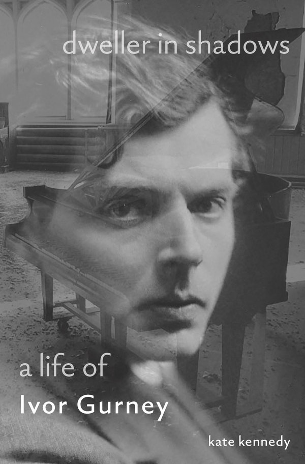 Cover image of Kate Kennedy's Dweller in Shadows: A Life of Ivor Gurney